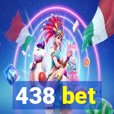 438 bet
