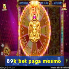 89k bet paga mesmo