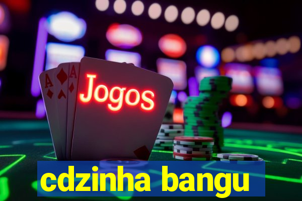 cdzinha bangu