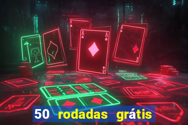 50 rodadas grátis sem depósito