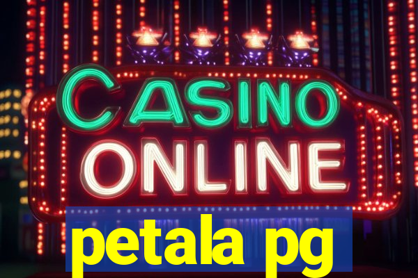 petala pg