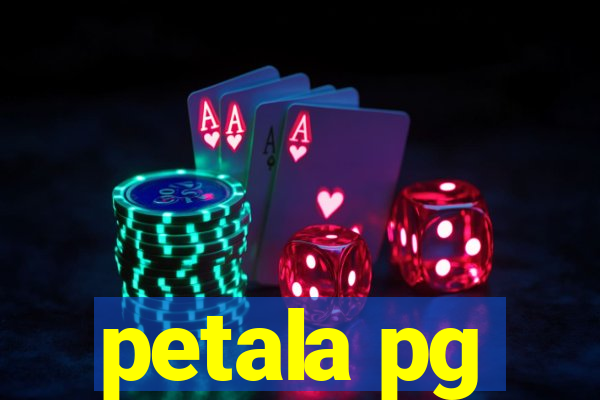 petala pg