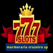 marmoraria cruzeiro sp