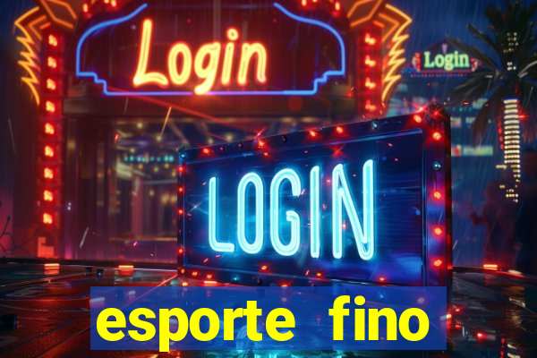 esporte fino feminino adolescente