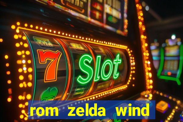 rom zelda wind waker pt br