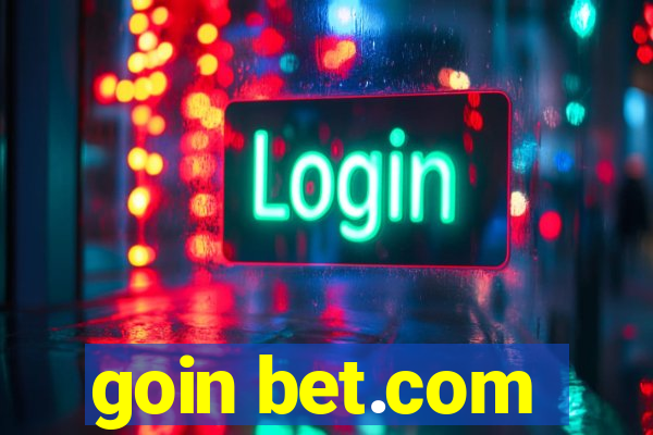 goin bet.com