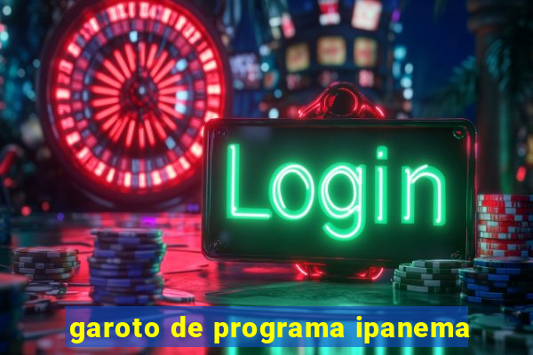 garoto de programa ipanema