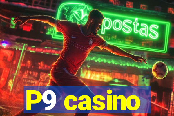 P9 casino