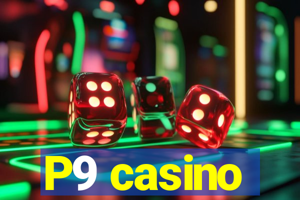 P9 casino