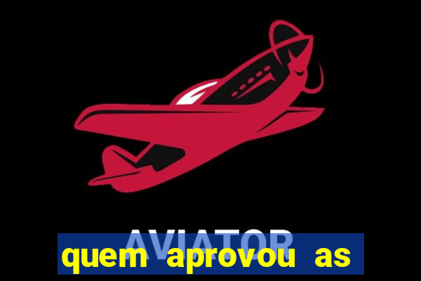 quem aprovou as bets no brasil