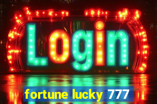 fortune lucky 777