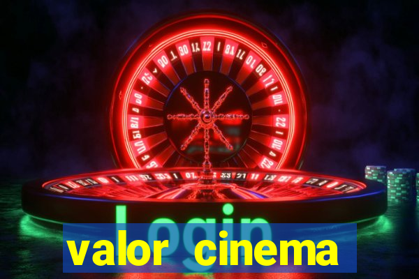 valor cinema shopping paralela
