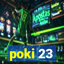 poki 23