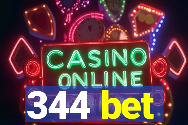 344 bet