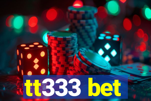 tt333 bet