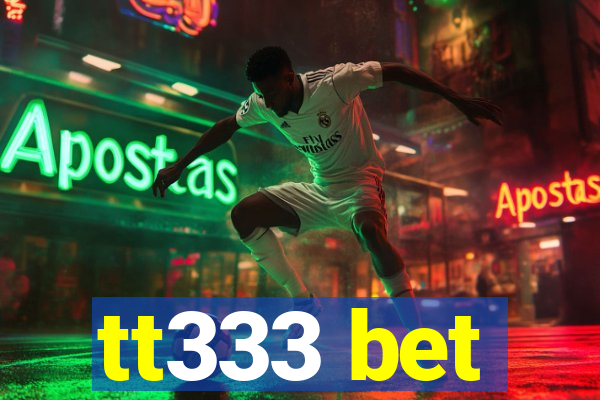 tt333 bet