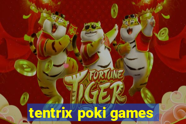 tentrix poki games