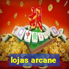 lojas arcane
