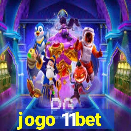 jogo 11bet