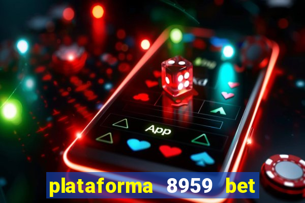 plataforma 8959 bet e confiável
