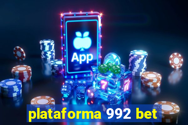 plataforma 992 bet