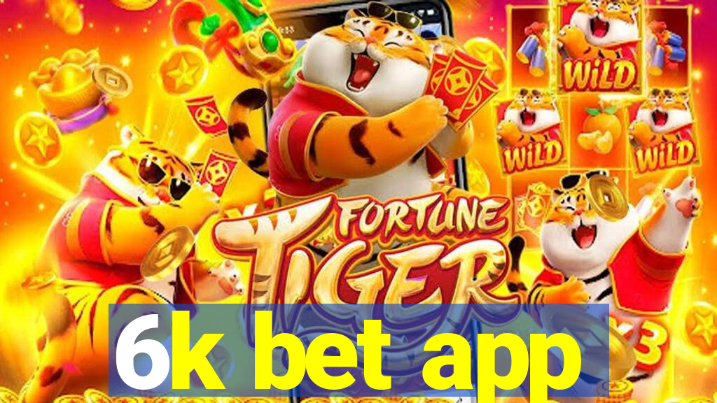 6k bet app