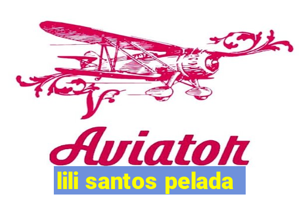 lili santos pelada