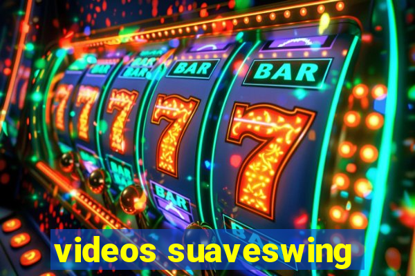 videos suaveswing