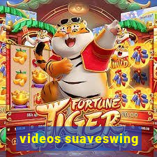 videos suaveswing