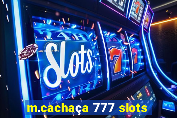 m.cachaça 777 slots