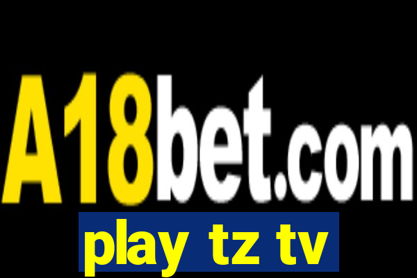 play tz tv
