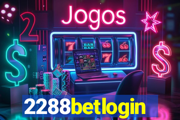 2288betlogin