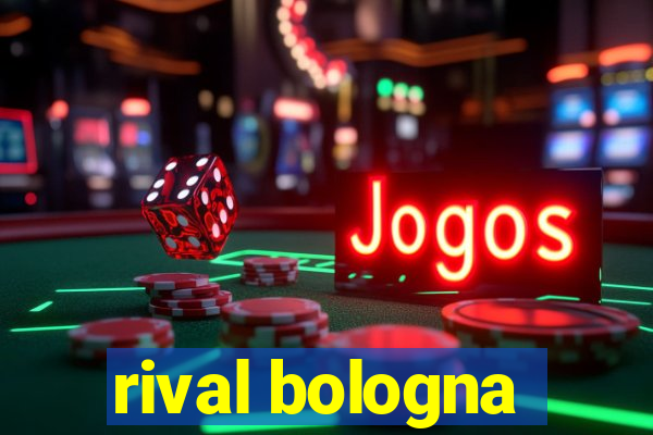 rival bologna