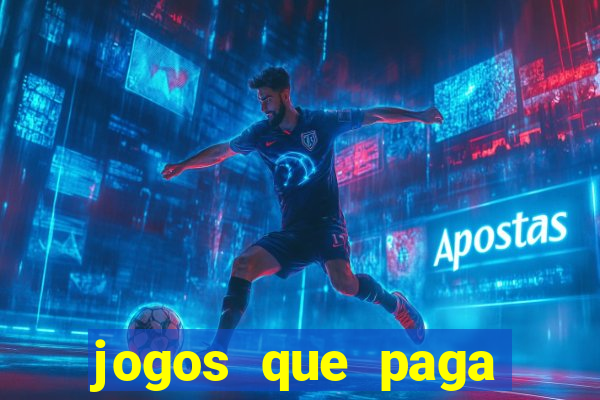 jogos que paga dinheiro de verdade no paypal