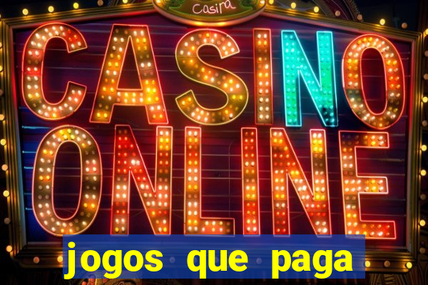 jogos que paga dinheiro de verdade no paypal