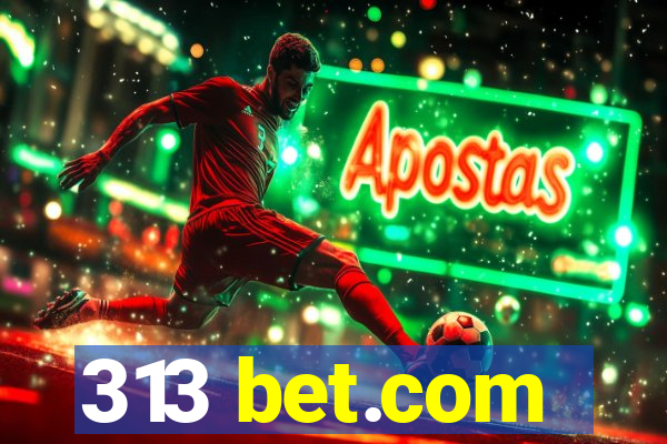 313 bet.com