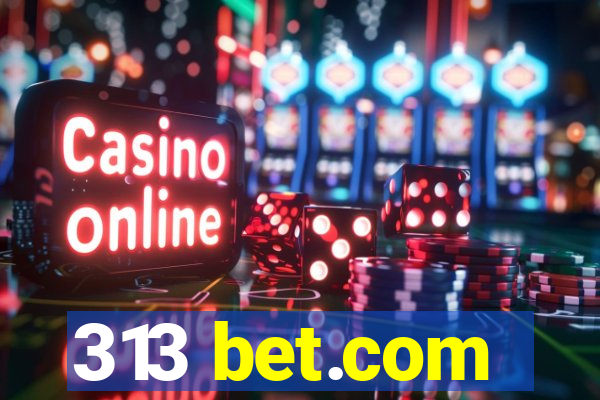 313 bet.com