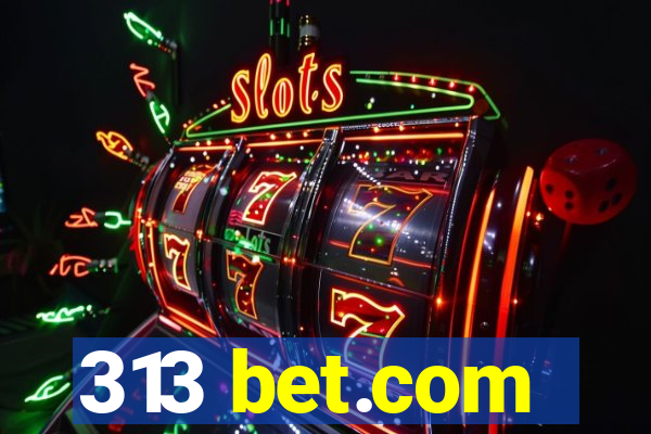 313 bet.com