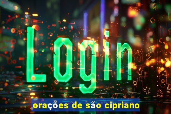 orações de são cipriano