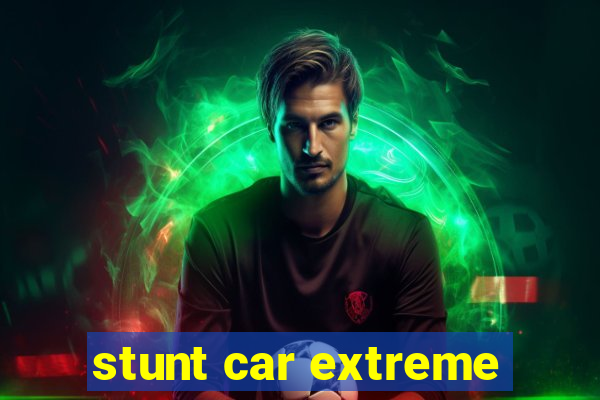 stunt car extreme
