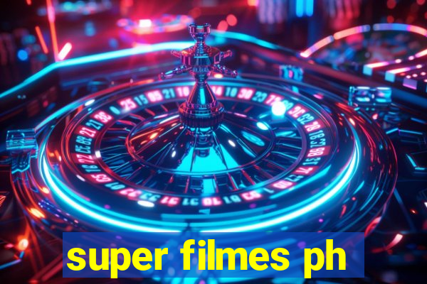 super filmes ph