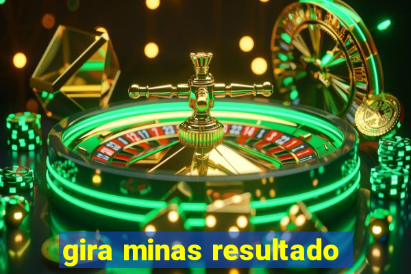 gira minas resultado