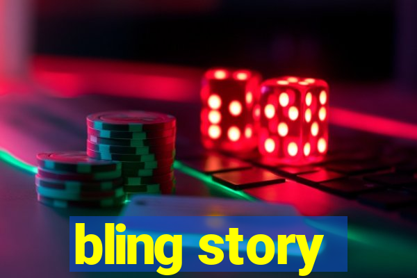 bling story