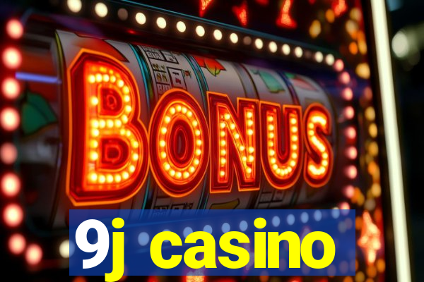 9j casino