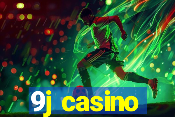 9j casino