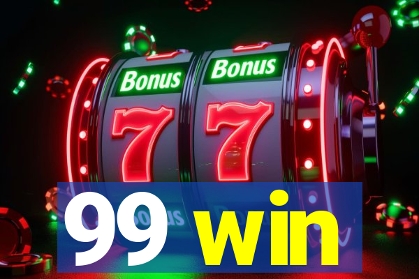99 win