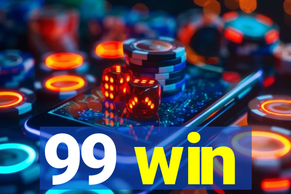99 win