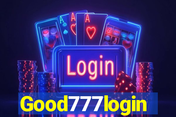 Good777login