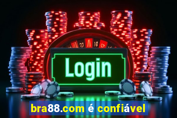 bra88.com é confiável