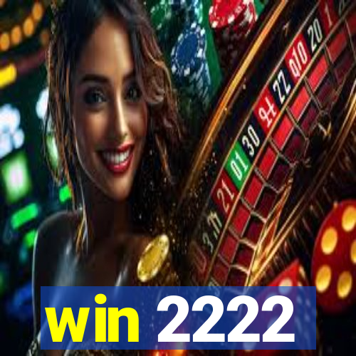 win 2222